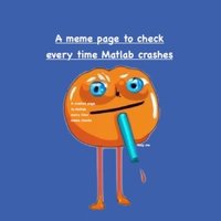 Avatar of A meme page to check every time MatLab crashes